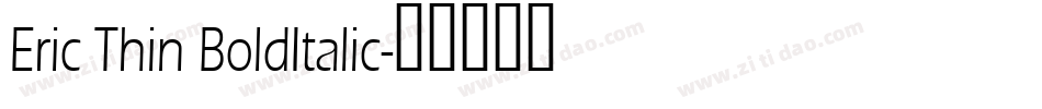 Eric Thin BoldItalic字体转换